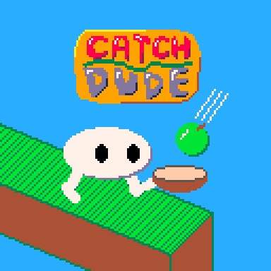 Catch Dude!
