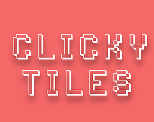 Clicky Tiles