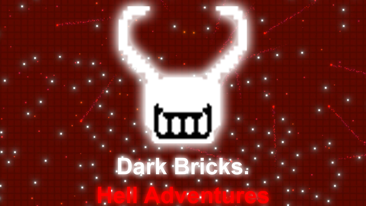Dark Bricks. Hell adventures