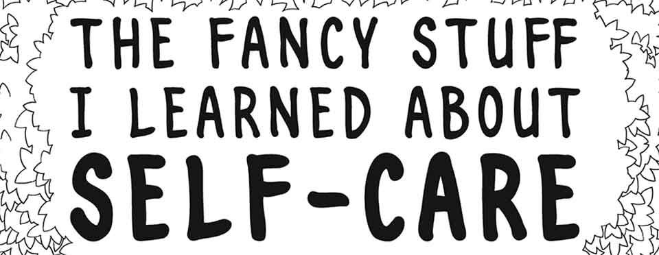 The Fancy Stuff I Learned About Self-Care