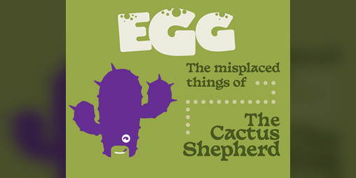 Cover image for EGG - The Misplaced Things of The Cactus Shepherd
