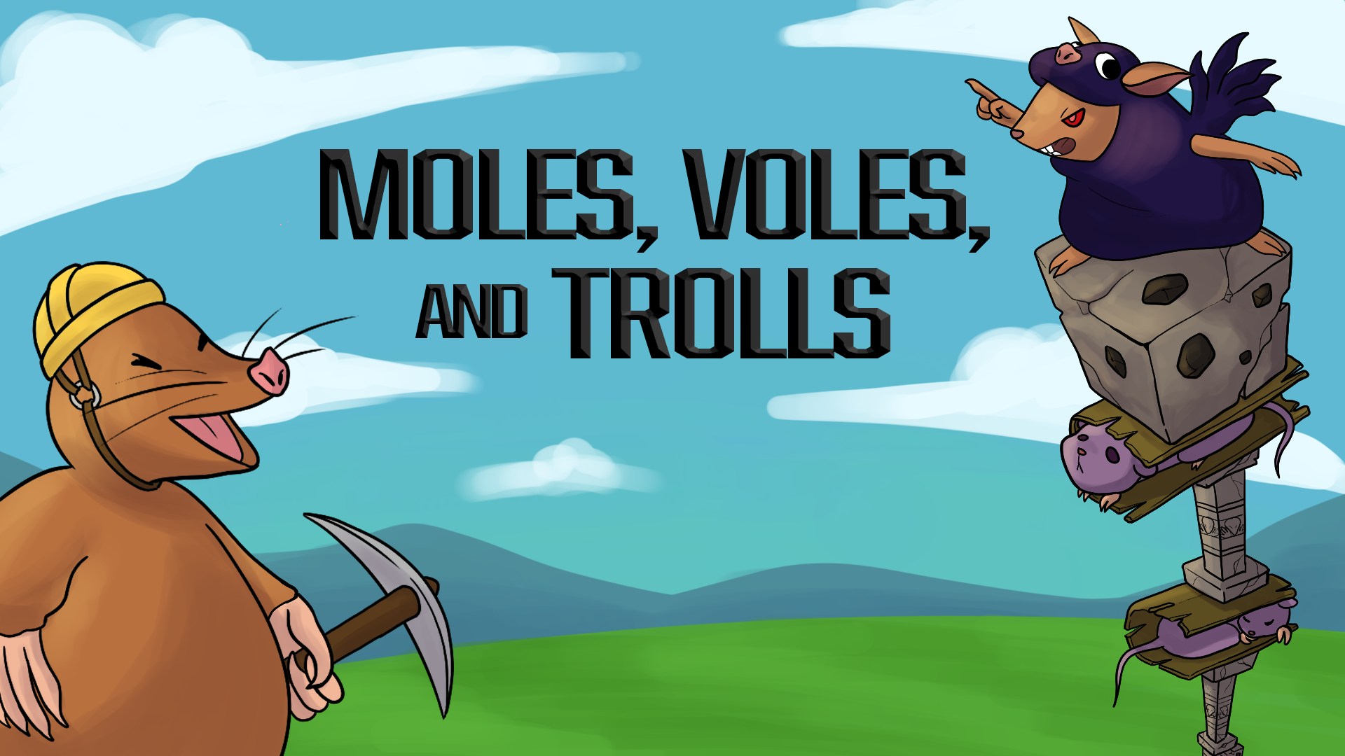 Moles Voles and Trolls