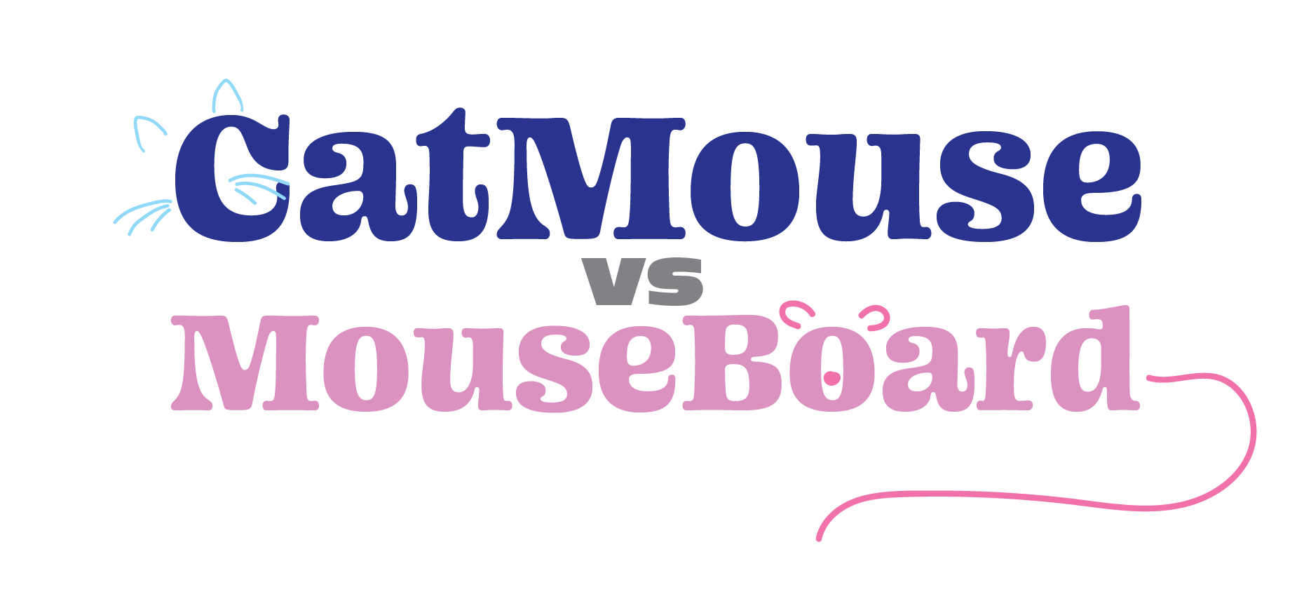CatMouse vs. MouseBoard