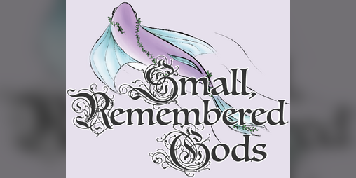 Cover image for Small, Remembered Gods