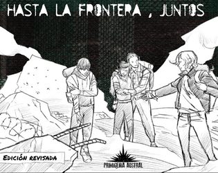 Hasta la frontera, juntos (Edición revisada)   - Un viaje de drama y supervivencia en una guerra cruel 