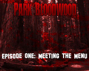 Park Bloodwood: Episode One