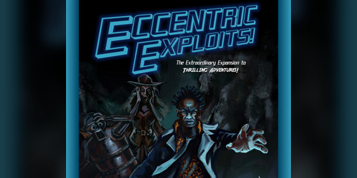 Cover image for Eccentric Exploits! PbtA TTRPG Expansion
