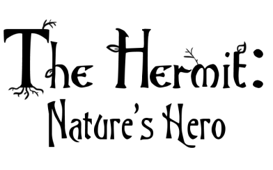 The Hermit: Nature's Hero