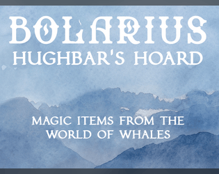 Bolarius: Hughbar's Hoard   - A Bolarius Magic Item Pack 