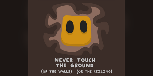 Cover image for Never Touch The Ground (Or The Walls) (Or The Ceiling)