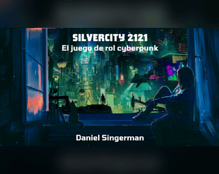 SilverCity 2121 - Juego de Rol Cyberpunk  