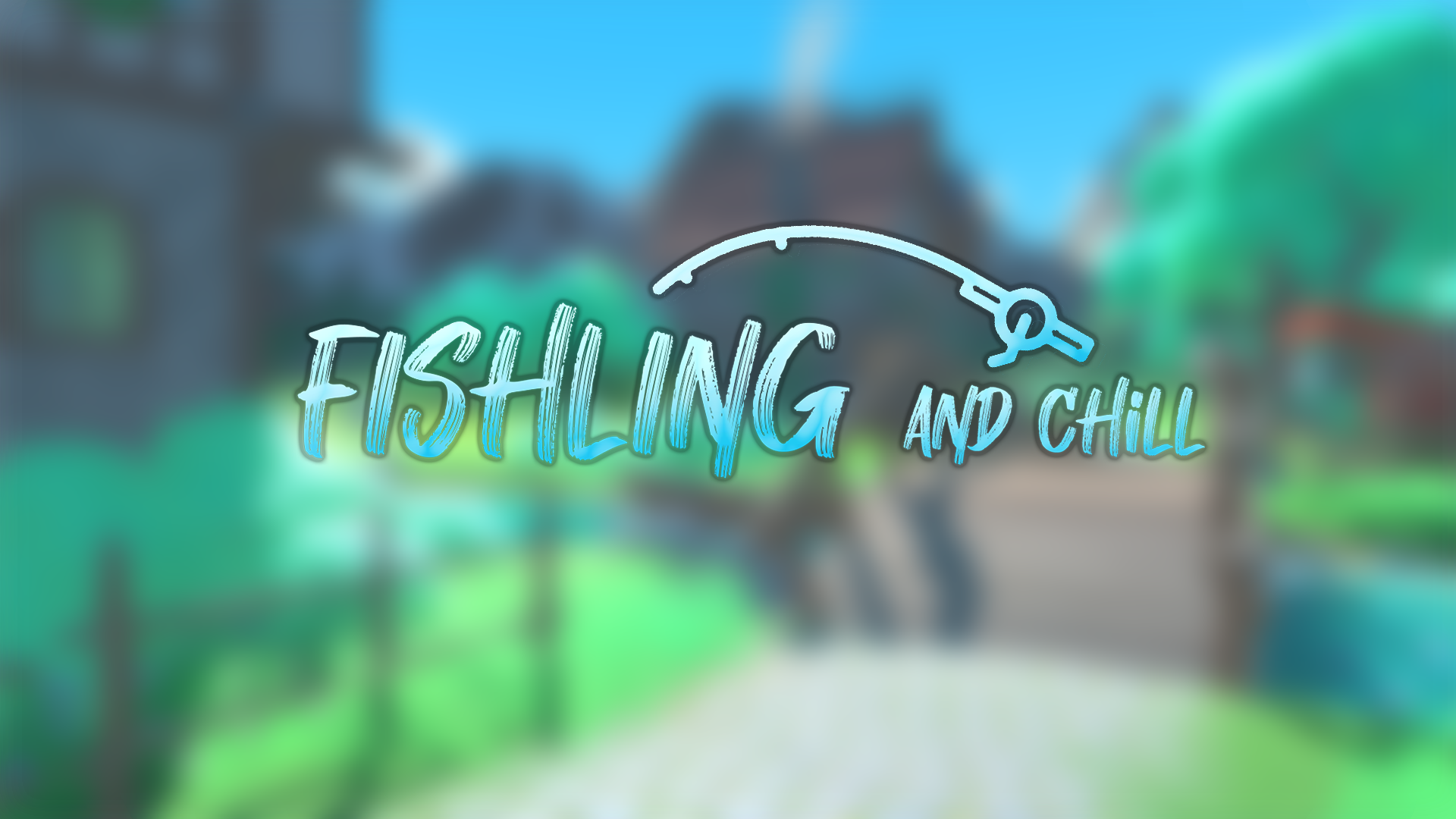 Fishling and Chill
