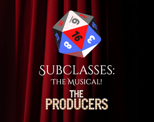 Subclasses: the Muscial! - College of the Producer  