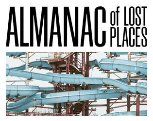 Almanac of Lost Places   - Come and explore the weird! 