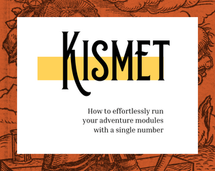 Kismet   - How to effortlessly run your adventure modules with a single number 