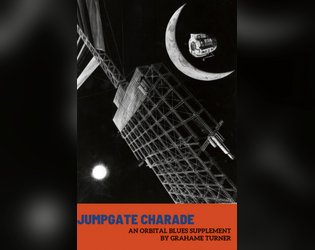 Jumpgate Charade: An Orbital Blues Adventure   - An Orbital Blues adventure inspired by the 1963 film Charade 