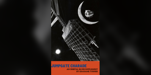 Cover image for Jumpgate Charade: An Orbital Blues Adventure