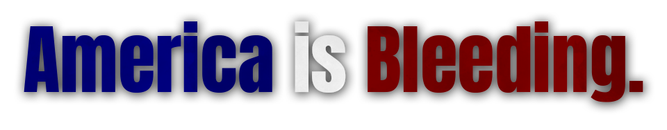 America is Bleeding.