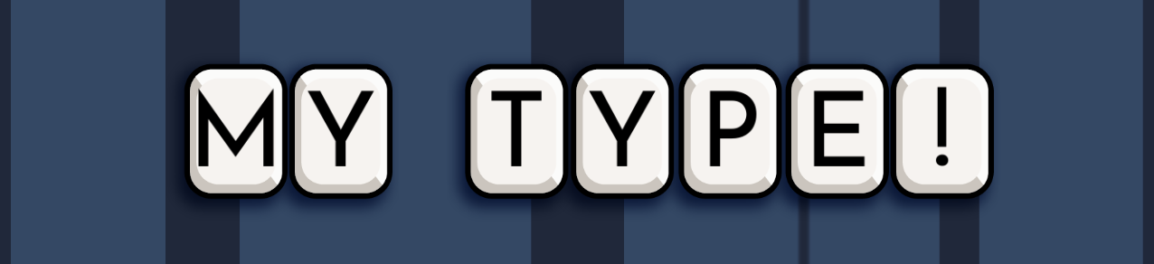 My Type! - Ludum Dare Version