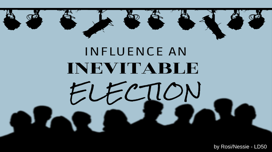 Influence an Inevitable Election