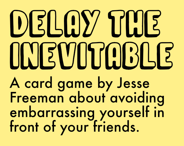 Delay The Inevitable Card Game (LD50) by Jesse Freeman