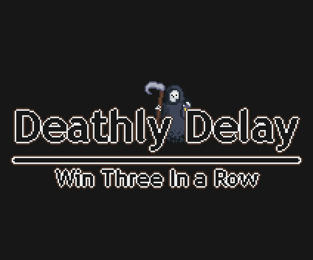 Deathly Delay