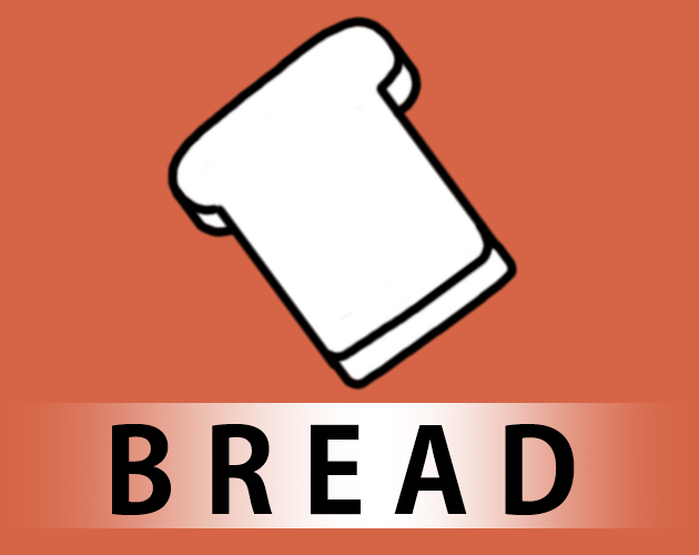 Cover image for 🍞 B R E A D 🍞