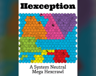 Hexception   - A system neutral plug-and-play mega hexcrawl for your favorite old-school fantasy rpg. 