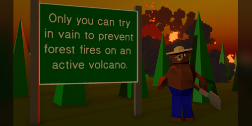 Cover image for Only You Can Try In Vain To Prevent Forest Fires On An Active Volcano