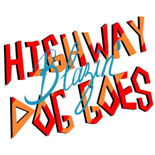 Highway Blazin' Dog Goes