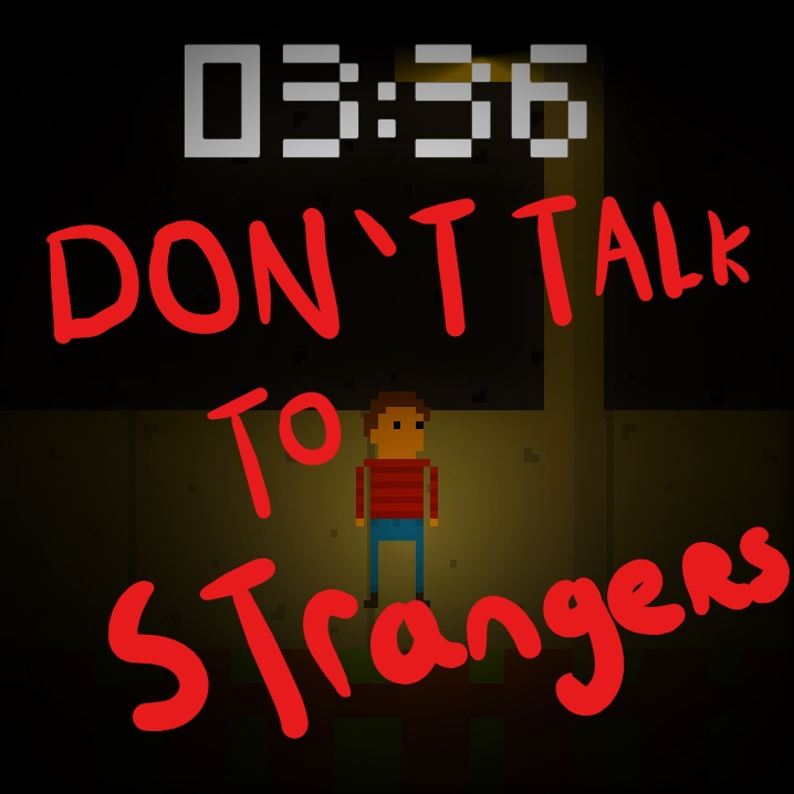 Don't talk To Strangers