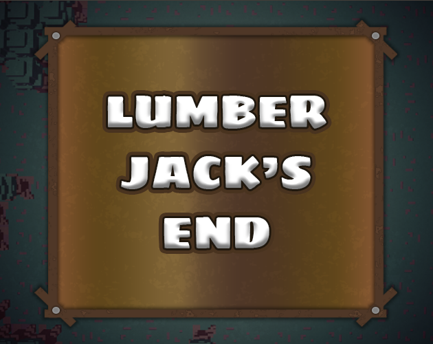 Lumberjack's End