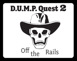 D.U.M.P. Quest 2 – Off the Rails  