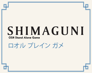 Shimaguni   - A rules light D10 roll & keep fantasy OSR rpg. 
