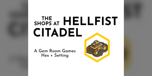 Cover image for The Shops at Hellfist Citadel