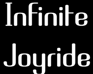 Infinite Joyride