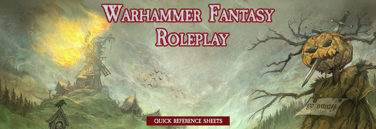 Warhammer Fantasy Roleplay 4th Edition - Quick Reference Sheets