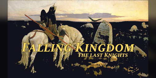 Cover image for Falling Kingdom: The Last Knights