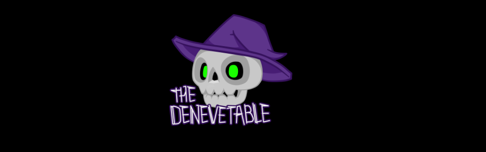 The Denevetable