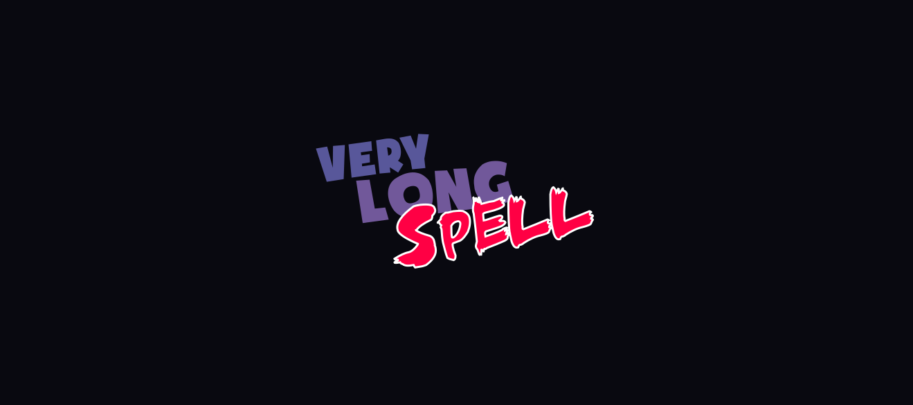 Very Long Spell