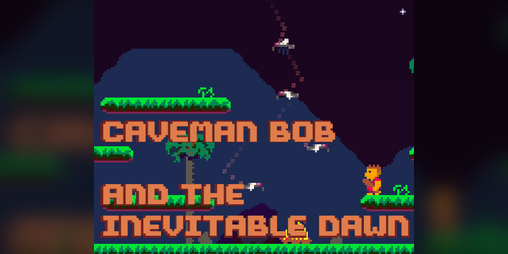 Cover image for Caveman Bob and the Inevitable Dawn