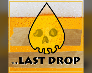 The Last Drop - Playtest