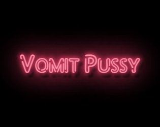 Vomit Pussy