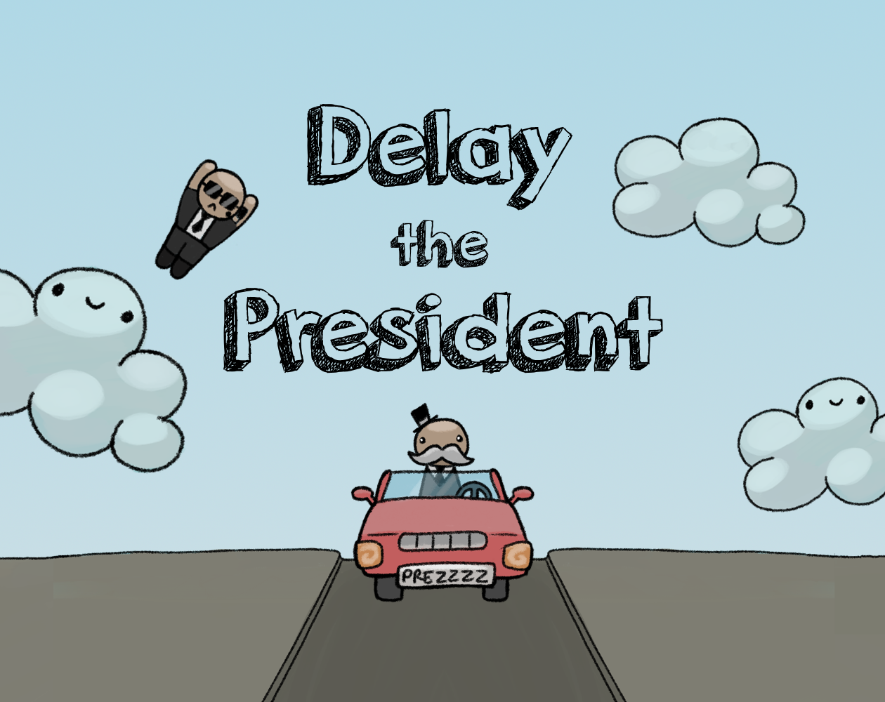 Delay the President