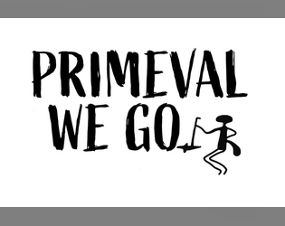 Primeval We Go   - A Stone Age Hack for the Together We Jam 