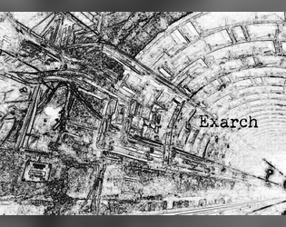 Exarch   - A roleplaying game zine about medieval peasants adventuring in a science fiction megastructure 