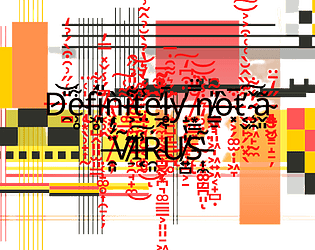 Definitely not a VIRUS