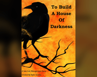 To Build A House Of Darkness   - A solo cult management rpg 
