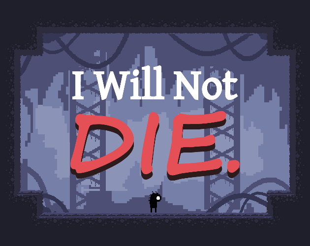 Cover image for I Will Not Die.