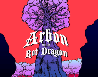Arbon and the Rot Dragon   - Climb the inside of a great rotting tree to defeat the Rot Dragon 